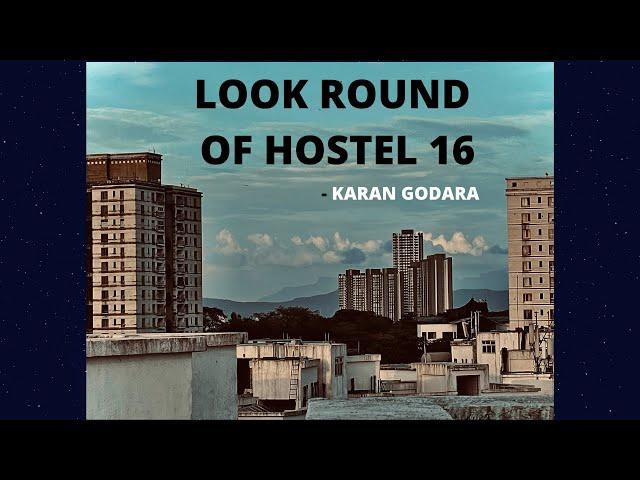 A Quick look round of the Hostel 16, IIT Bombay!!