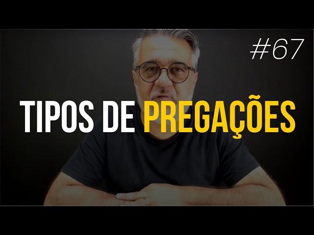 Tipos de pregações - #67