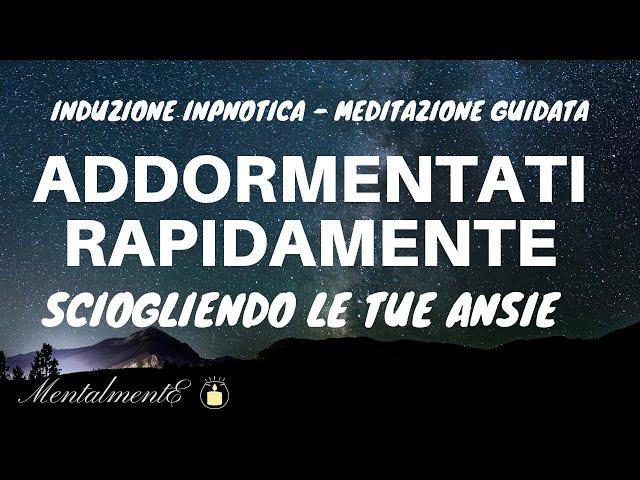 Meditazione Per Dormire - Sciogliendo Le Tue Ansie - Crolla In Pochi Minuti - MentalmentE