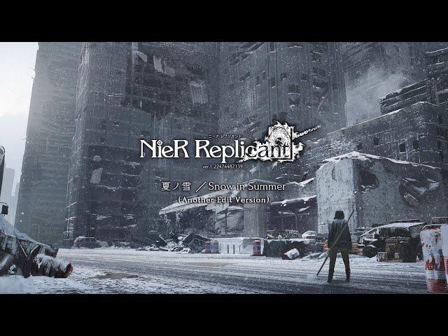 Snow in Summer - Another Edit Version from NieR Replicant ver.1.22 Soundtrack Weiss Edition