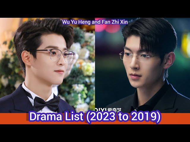 Wu Yu Heng and Fan Zhi Xin | Drama List (2023 to 2019)