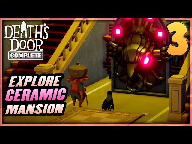 3 | DEATH'S DOOR Gameplay Walkthrough - Explore CERAMIC MANOR & 4 Souls | PC XBOX Complete Game Furo