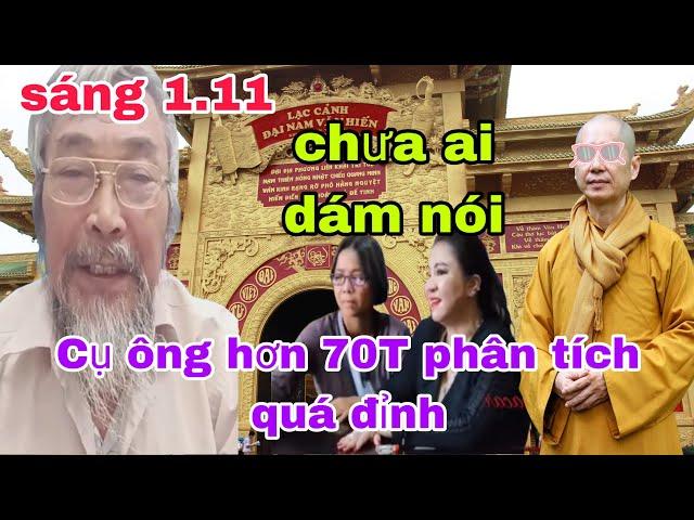 Trưa 1.11 Cụ ông hơn 70T phân tích về Nguyễn Phương Hằng và Thích Chân Quang quá hay