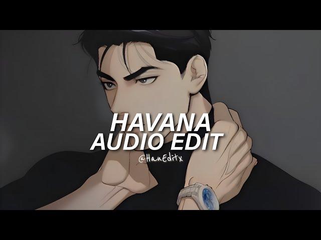 Havana (Tiktok Version) - Camila Cabello [Edit Audio]