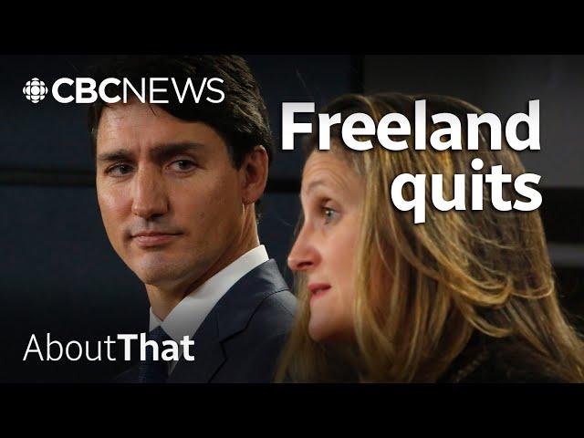 Why Chrystia Freeland just blew up Trudeau’s cabinet | About That