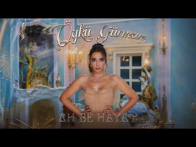 Öykü Gürman - Ah Be Hayat (Official Audio)