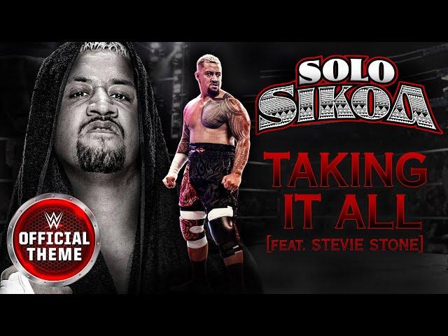 Solo Sikoa – Taking It All (feat. Stevie Stone) [Entrance Theme]