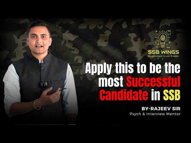 How you can become the most successful candidate in SSB Interview?