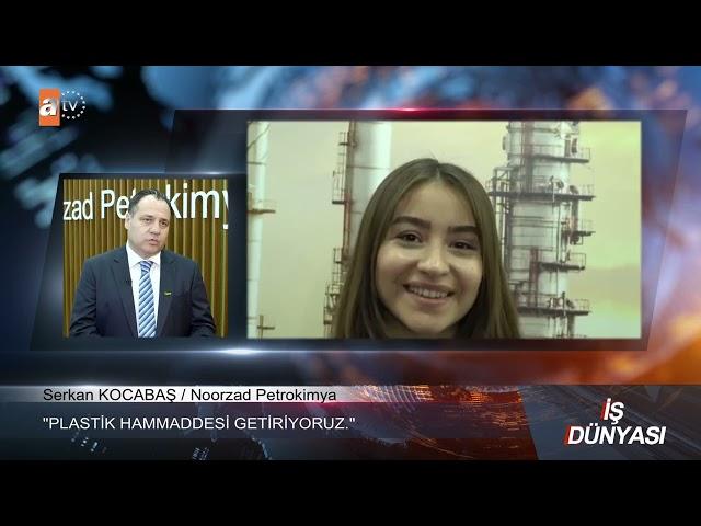 Noorzad Petrokimya Atv Avrupa IsDunyasi Programi Plast Eurasia 2022