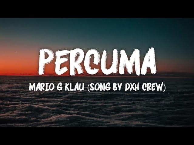 Percuma - Mario G Klau (Song By DXH Crew)