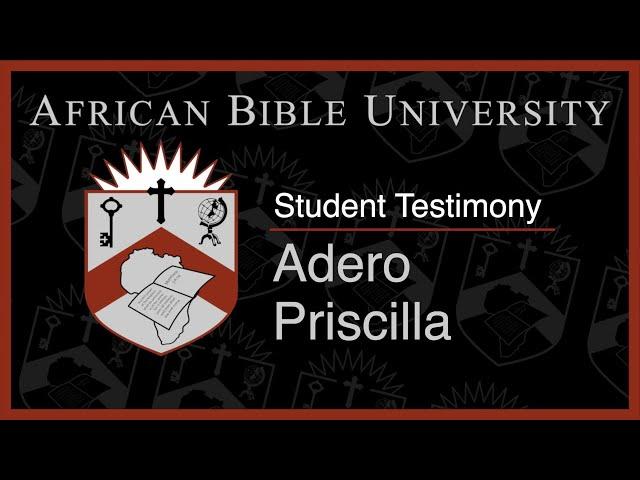 ABU Student Testimony: Priscilla Adero