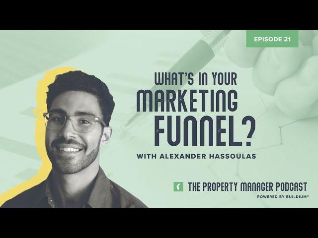 Setting Up a Winning Marketing Funnel ft. Alexander Hassoulas The Property Manager Podcast (Ep. 21)