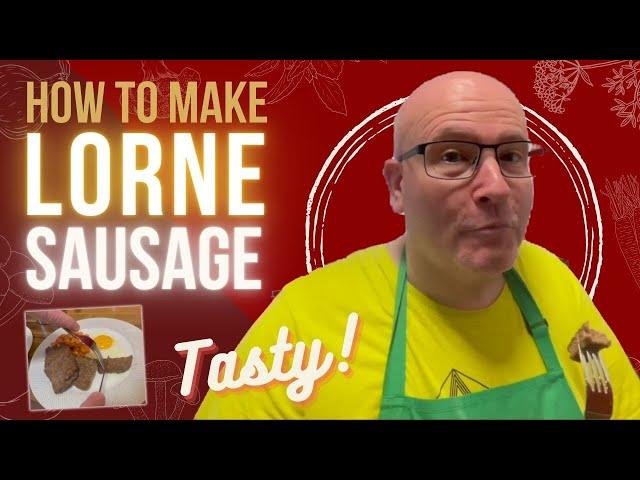 How to make lorne sausage