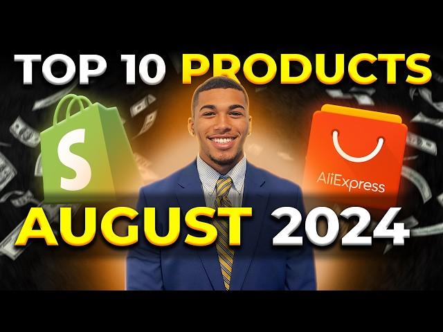 ⭐️ TOP 10 PRODUCTS TO SELL IN AUGUST 2024 | DROPSHIPPING SHOPIFY