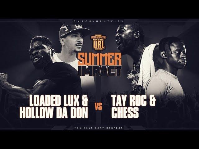 LOADED LUX & HOLLOW DA DON VS TAY ROC & CHESS | URLTV