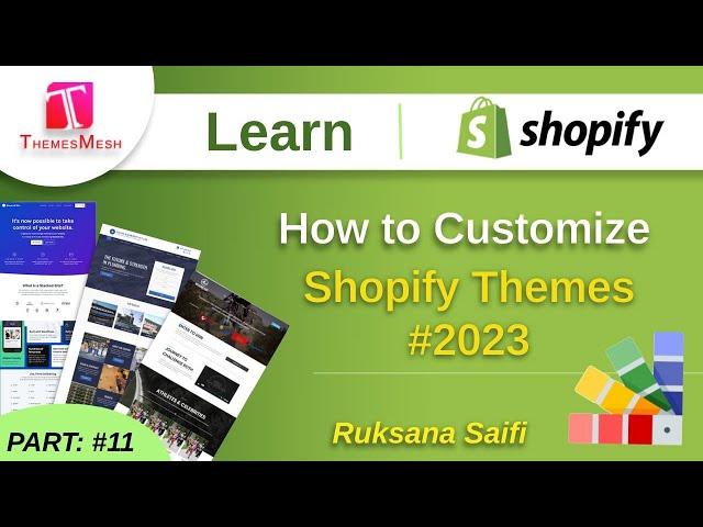 How to customize shopify themes in hindi | Themesmesh | Ruksana Saifi