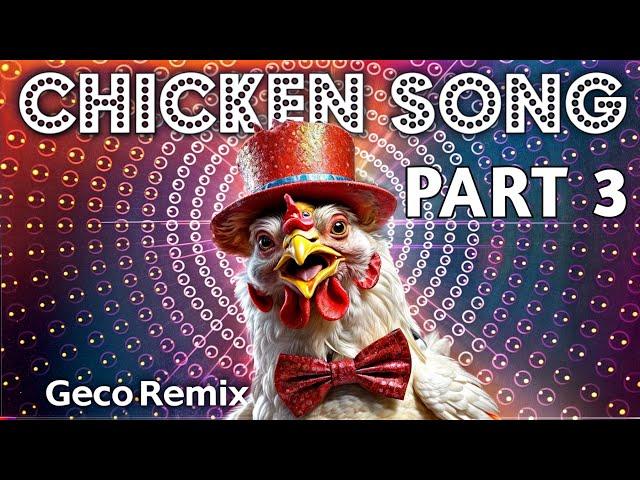 J.Geco - Chicken Song Part 3 (Original) The hens, Rooster dancing song 3 | 2024 #3