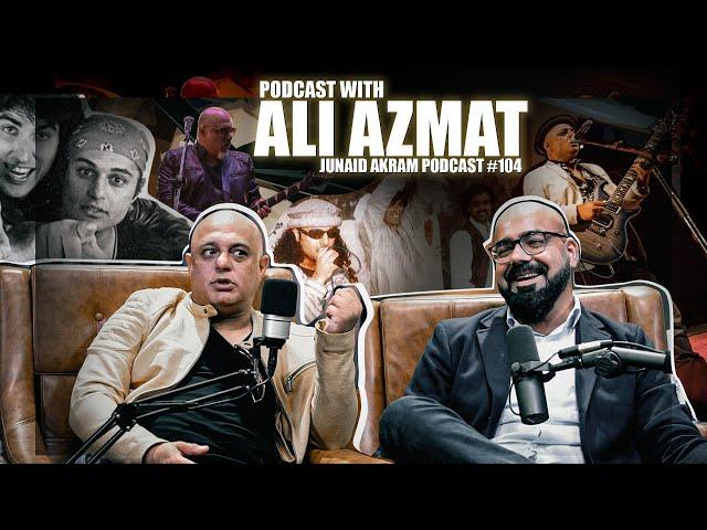 In Conversation With Ali Azmat | Junaid Akram's Podcast#104