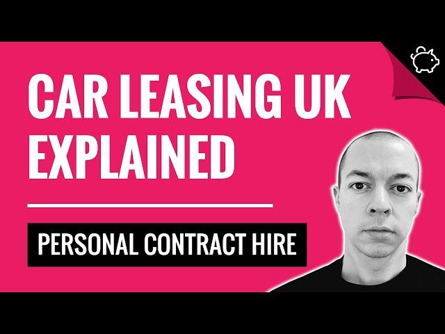 Car Leasing Explained UK - Personal Contract Hire (PCH) - How Does Car Leasing Work?