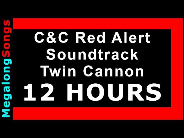 C&C Red Alert Soundtrack - Twin Cannon  [12 HOUR LOOP] ️