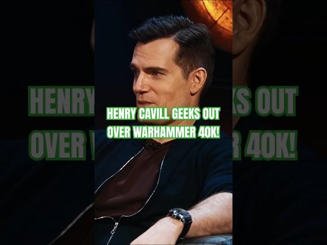 Henry Cavill Geeks Out Over Warhammer 40k!