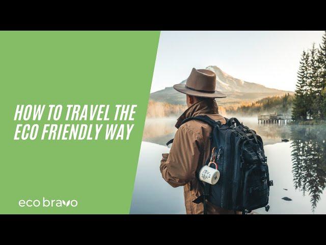 How To Travel The ECO FRIENDLY Way | Green Travelling Tips