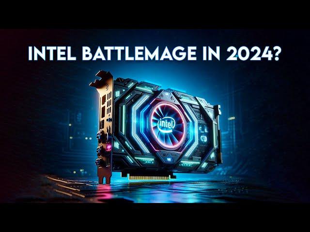 Intel Arc Battlemage Coming in 2024 | Here is What You Need to Know!