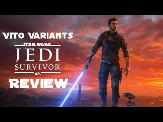 Vito Variants: Jedi Survivor Review￼