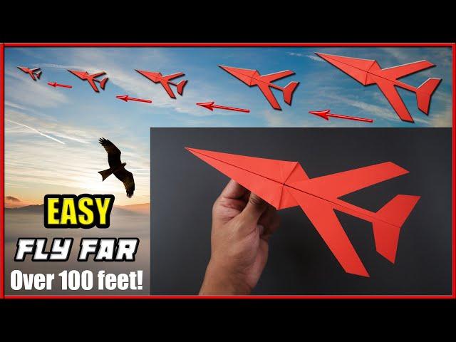 How To Make a Paper Plane that FLY FAR || BEST Paper Airplanes || EASY - (FLY FAR) Over 100 feet!