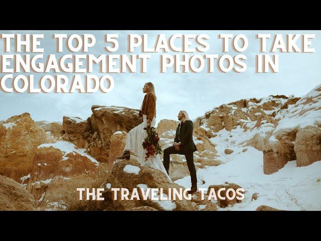 The Top 5 Places to Photograph in Colorado - The Traveling Tacos - Engagement Location Guide!