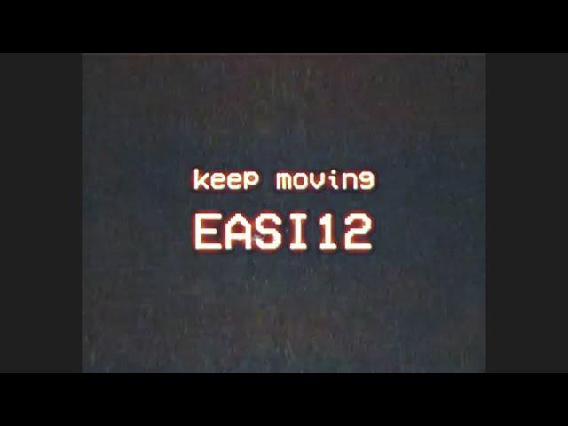 EASI 12 - KEEP MOVING ( OFFICIAL MUSIC VIDEO )