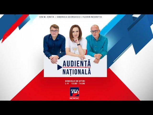 Andreea Georgescu și Florin Negruțiu la Audiență Națională - LIVE - 24 octombrie 2024