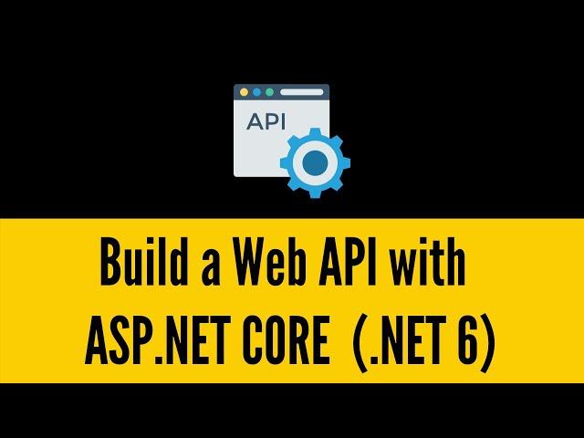 How to Create a Web API  with ASP.NET CORE and .NET 6 (c# for beginners)