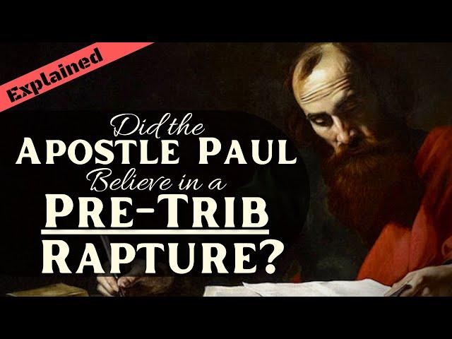 I Thessalonians 4 Explained: What Did Paul Teach About the Rapture?