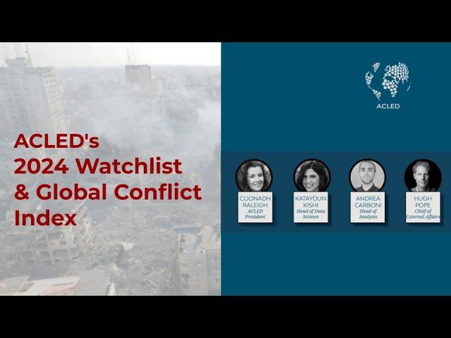 Webinar | ACLED's 2024 Watchlist & Global Conflict Index