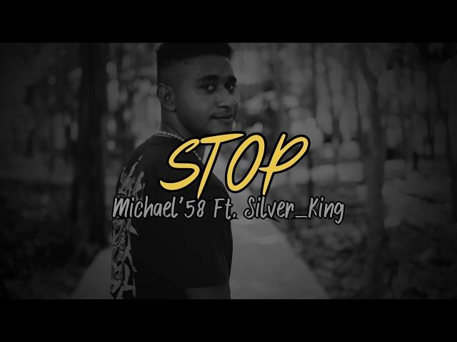 STOP _ Michael'58 Ft. Silver_King || Official Audio