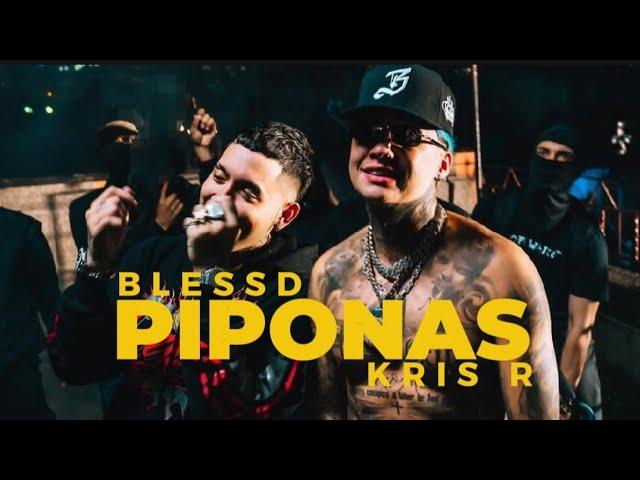 Piponas REMIX - BLESSD ️ KRIS R | BLESSD NO ES EJEMPLO DE NADA ️