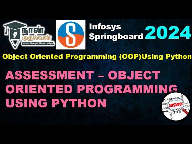 Assessment -Object Oriented Programming Using Python| Infosys Springboard|OOP Python| Naan mudhalvan