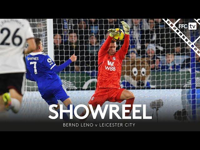 SHOWREEL | Bernd Leno Turns Into Brick Wall in Leicester! 