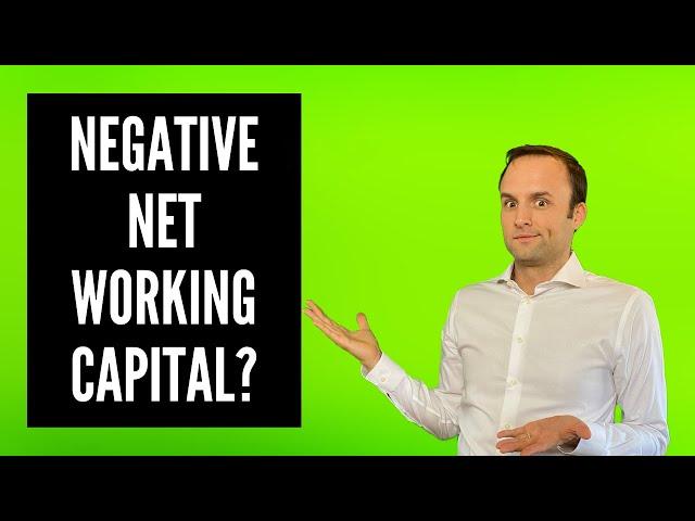 Negative Net Working Capital in Plain English