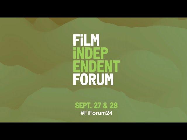 FiLM iNDEPENDENT FORUM | September 27-28 | Los Angeles, California