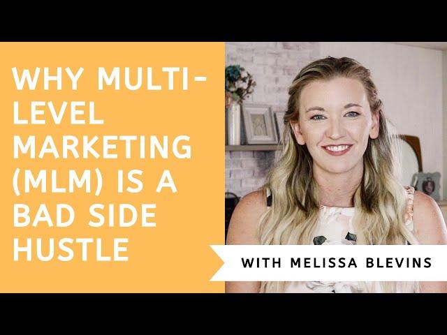 Why MLMs are a Bad Side Hustle   with Melissa Blevins