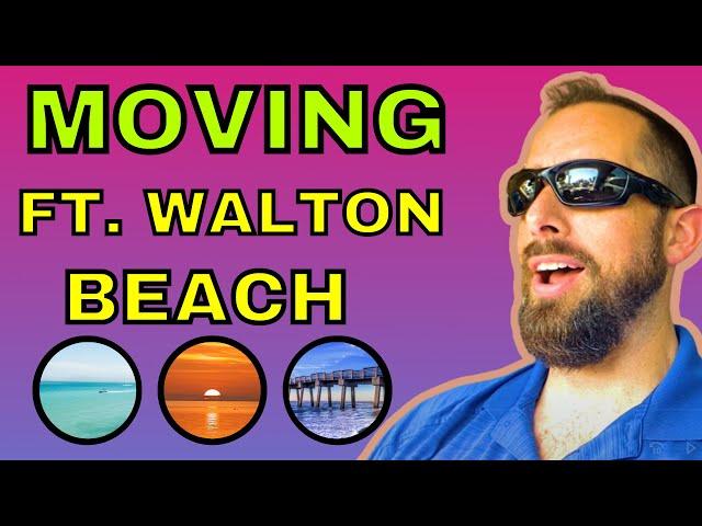 Moving to Fort Walton Beach Florida