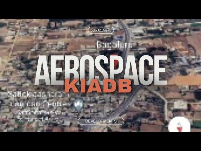 Commercial & Residential KIADB Aerospace Latest Development Update, Bangalore North | 6360219373