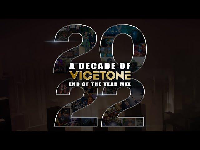 Vicetone - 2022 End Of The Year Mix [A Decade Of Vicetone]