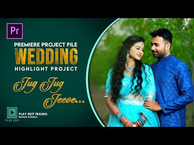 Jug Jug Jeeve || Best Premiere Pro Wedding Highlight Project || latest 2024