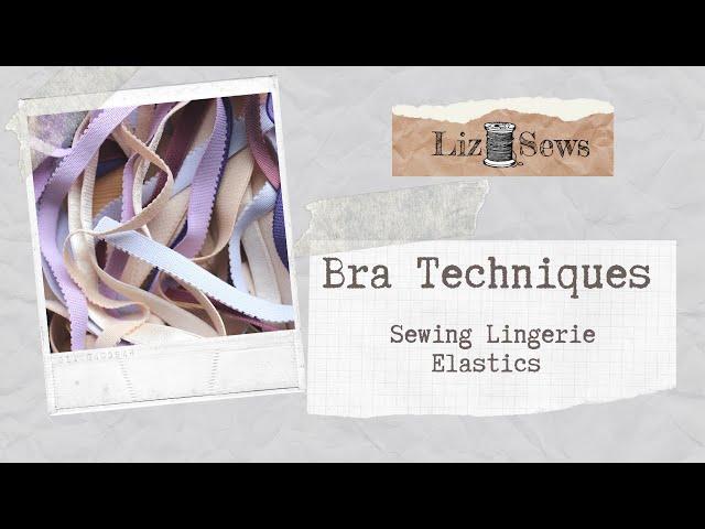 Sewing Lingerie Elastics