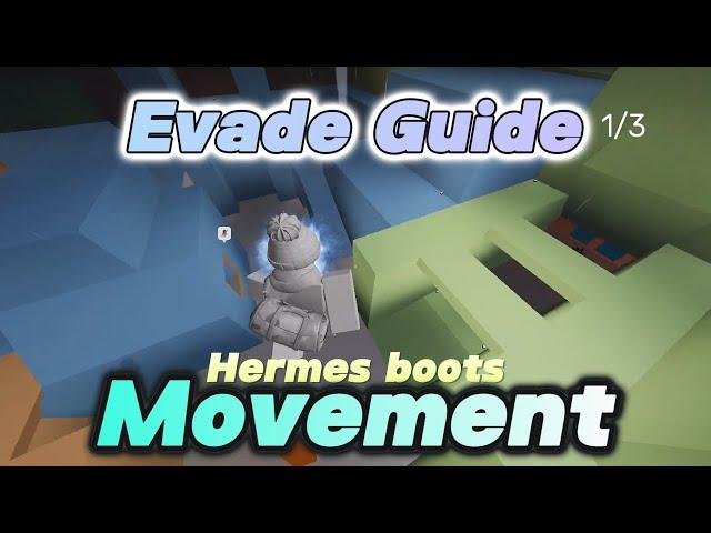 Evade Guide | Hermes boots Movement