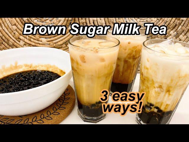 3 ways to make Brown Sugar Milk Tea At Home | Good Taste