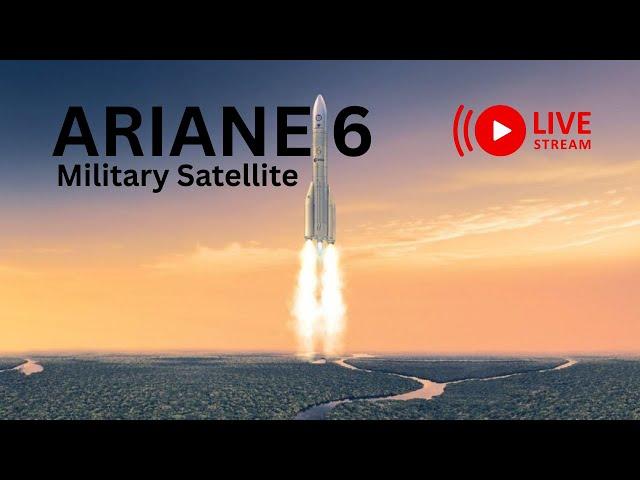 Ariane 6 first commercial Flight | French Military Spacecraft